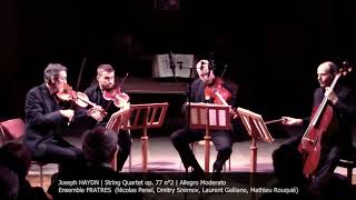 Ensemble Fratres  J Haydn Quatuor op77 n°2  1 Allegro Moderato [upl. by Heimlich]