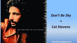 Cat Stevens  Dont Be Shy Lyrics [upl. by Nirihs]