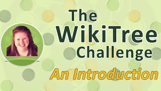 An Introduction to The WikiTree Challenge CollaborativeGenealogy [upl. by Uela]