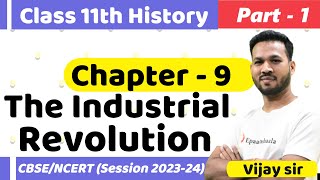 NCERT Class 11 History Chapter 9  The Industrial Revolution  Part 1 cbsejanta [upl. by Carlock]