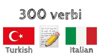 300 verbi  Lettura e ascolto  Turco  Italiano  Madrelingua [upl. by Leontyne]