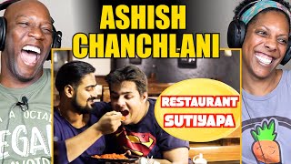 ASHISH CHANCHLANI  Restaurant Sutiyapa  Reaction by Syntell w Mikel Claire [upl. by Naimad]