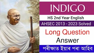 Indigo Important Long Questions Answers for AHSEC 2024  Indigo HS 2nd Year Common Long Question [upl. by Carol767]