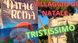 BRUTTO VILLAGGIO DI NATALE ROMA EUR VLOG [upl. by Armbruster]