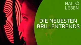 Brillentrends 2017 und die neuesten Kontaktlinsen [upl. by Aimal]