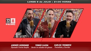 32 MINUTOS PRIME  8 de JULIO  HOY ANDRÉS GIORDANO CARLOS TROMBEN y TOMÁS OJEDA [upl. by Sedecram830]