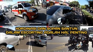 Kordinasi dan Sopan Santun itu hal PentingEscort Ambulance BBC Snakers Usik 001 ESCORTING 5 [upl. by Suzi159]