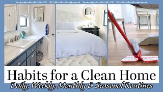 HABITS FOR A CLEAN HOME  Daily Weekly Monthly amp Seasonal Cleaning Routines amp Cleaning Checklists [upl. by Kronick861]