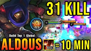 31 Kills New Offlane Build Aldous 650 Stack in 10 Minutes  Build Top 1 Global Aldous  MLBB [upl. by Schouten]