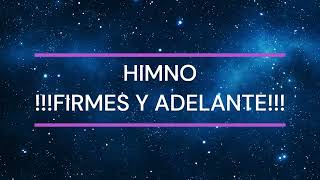 HIMNO  78  FIRMES Y ADELANTE [upl. by Nodlew]