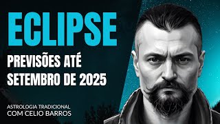 PREVISÕES ATÉ SETEMBRO DE 2025   Astrologia Tradicional com Celio Barros [upl. by Gnud870]