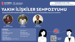 Yakın İlişkiler Sempozyumu [upl. by Ahsekel]