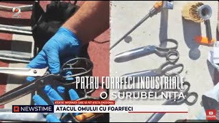 NEWSTIME 14082024  Atacul omului cu foarfeci [upl. by Mariska180]