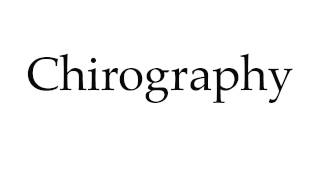 How to Pronounce Chirography [upl. by Stoeber]