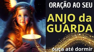 ORE AO SEU ANJO DA GUARDA E RECEBA SAÚDE PROTEÇÃO BENÇÃO PAZ DE ESPÍRITO ORIENTAÇÃO AMOR [upl. by Gavini513]