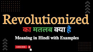 Revolutionized meaning in Hindi  Revolutionized का हिंदी अर्थ  Word meaning in Hindi [upl. by Norab67]