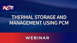 WEBINAR Thermal Storage and Management using PCM Phase Change Material [upl. by Neumann323]