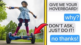 rEntitledParents  quotGIVE ME YOUR HOVERBOARDquot [upl. by Imotih]