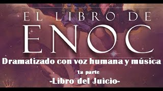 El Libro de Enoc Libro del Juicio Dramatizado [upl. by Wilda812]