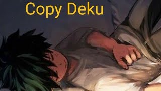 Copy Deku Part 3 MonoDeku Deku x Female Monoma [upl. by Illil]