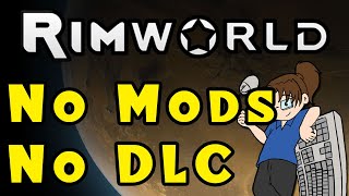 BeginnerFriendly Vanilla RimWorld  Ep 1 No Mods No DLC [upl. by Airotkiv70]