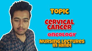 Cervical Cancer  HPV  Pap Smear  Staging  Symptoms  Treatment  Nursing Lecture in Hindi MSN2 [upl. by Comptom329]