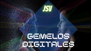 Digital Twin  Clones o gemelos digitales Tecnología E4 [upl. by Geof51]