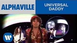 Alphaville  Universal Daddy Official Music Video [upl. by Nered]