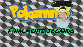 FINALMENTE DEIXEI DE VAGABUNDAGEM E INICIEI A SÉRIE POKEMON [upl. by Nitsed]