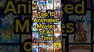 Top 10 Animated Movies Of All Time shorts ytshorts worldshorts [upl. by Wolcott]