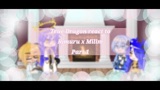 True Dragons react to Rimuru x Milim ship part 1 ZeshiaII [upl. by Marget]