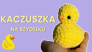 Mała kaczuszka 🐥 maskotka na szydełku dla początkujących [upl. by Haeli]