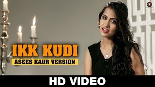 Ikk Kudi  Asees Kaur Version  Udta Punjab  Amit Trivedi  Specials by Zee Music Co [upl. by Eskil]