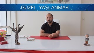 Güzel ve Kaliteli Yaşlanmak [upl. by Nahrut130]