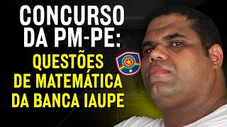 Concurso da PMPE  Questões de Matemática da Banca IAUPE [upl. by Nnahaid]