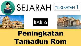 SEJARAH TGKT 1 BAB 6 PENINGKATAN TAMADUN YUNANI DAN ROMTAMADUN ROM [upl. by Gerianne]