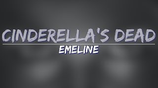 EMELINE  cinderellas dead Clean Lyrics  Full Audio 4k Video [upl. by Grosvenor]