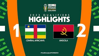 Central African R 🆚 Angola  Highlights  TotalEnergiesAFCONQ2023  MD5 Group E [upl. by Aseek]