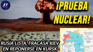 ¡Prueba nuclear Rusia está lista para mostrar seriedad Fracasa Ucrania en retomar partes de Kursk [upl. by Aicilet]