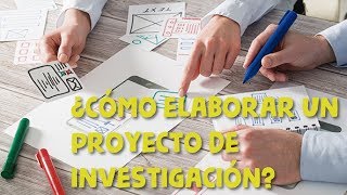 TUTORIAL CÓMO HACER UN PROYECTO DE INVESTIGACIÓN [upl. by Eelynnhoj336]