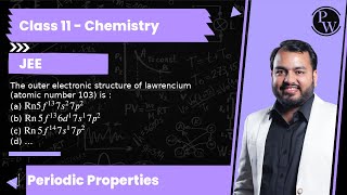 The outer electronic structure of lawrencium atomic number 103 is  a Rn 5 f13 7 s2 7 p2 [upl. by Reham427]