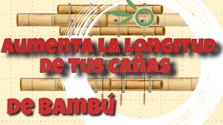 👉🏻¿CÓMO EMPALMAR CAÑAS DE BAMBÚ📏y así aumentar su longitud✔️ [upl. by Stelmach168]