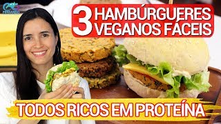 3 Hambúrgueres Veganos RICOS EM PROTEÍNA  FÁCIL e rápido de fazer [upl. by Enyawal64]