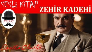 Zehir Kadehi AGATHA CHRISTIE Sesli Kitap  Bir Hercule Poirot Polisiyesi [upl. by Soma250]