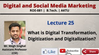 Lecture25 What is Digital Transformation Digitization and Digitalization ROE081 BTech AKTU [upl. by Cesar]