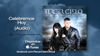 Tercer Cielo Celebremos Hoy Audio [upl. by Hiett]