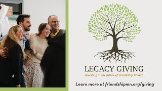 Legacy Giving at Friendship Church [upl. by Nylatsirk]