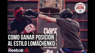 COMO Ganar Posición Al ESTILO LOMACHENKO  2018 [upl. by Ahsaetal]