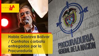 ¿No dejan gobernar a Petro Habla G Bolívar  Contratos corbata de la PGN [upl. by Dreddy]