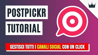 TUTORIAL POSTPICKR 🎯 Come gestire la PROGRAMMAZIONE dei SOCIAL MEDIA in modo rapido e AUTOMATICO [upl. by Vaughan]